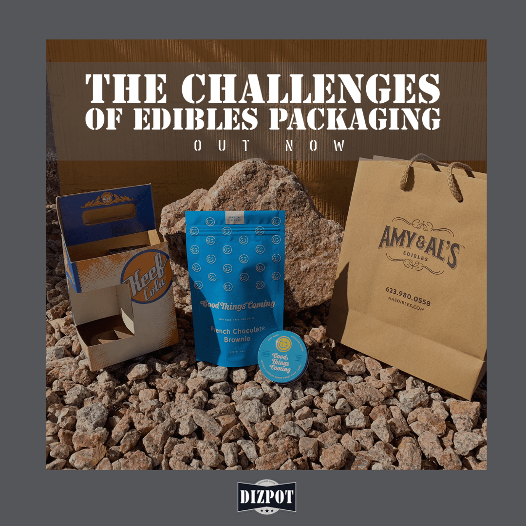 The Challenges of Edibles Packaging
